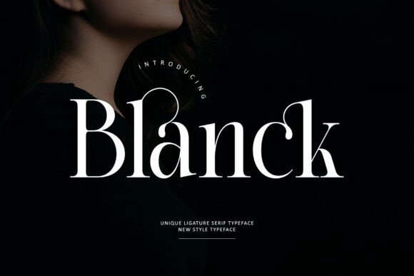 Blanck Font: A Modern Serif for Stronger Brand Messaging