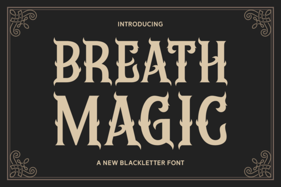 Breath Magic: A Gothic Typeface for Spellbinding Brand Design