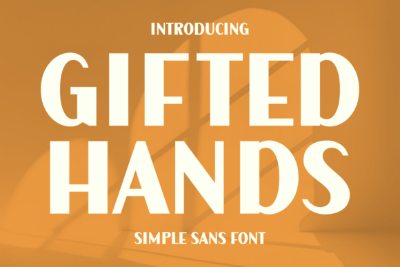 Gifted Hands: A Versatile Typeface for Modern Campaigns
