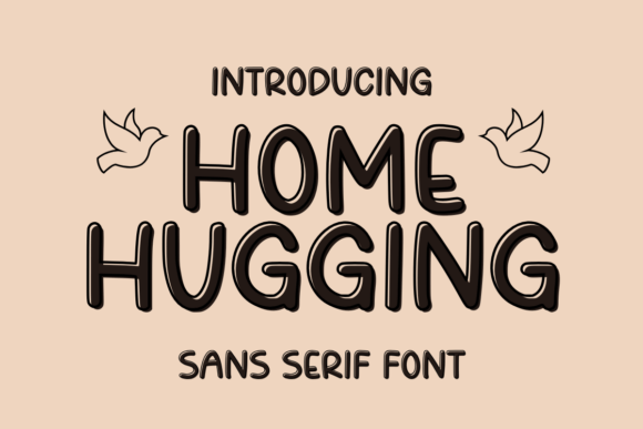 Home Hugging Font: A Designer’s Pick for Modern Branding