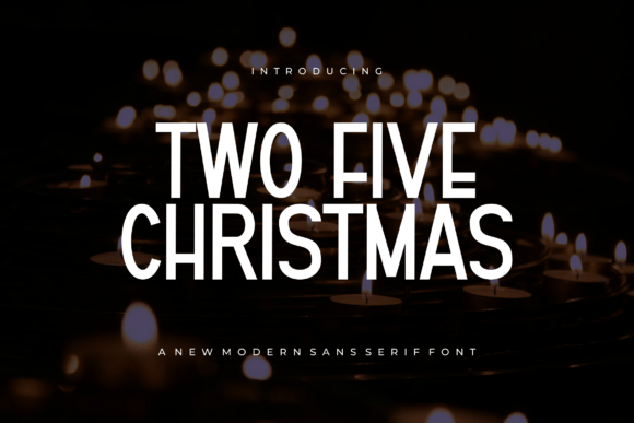 Two Five Christmas Font: A Modern Typeface for Seasonal Creations